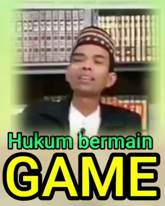 kajian uas : hukum bermain game