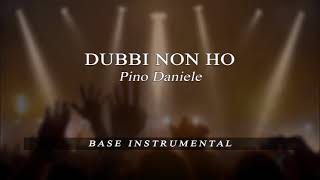 Dubbi non ho - Pino Daniele - BASE Karaoke