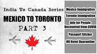 Mexico To Toronto (Canada) During Travel Ban | Immigration Question | COVID | Passport Sticker