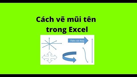 Cách vẽ mũi tên trong Excel
