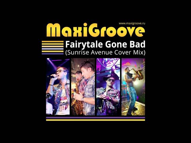 MAXIGROOVE - Fairytale Gone Bad