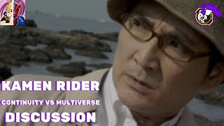 Kamen Rider Continuity vs Multiverse Theory: DISCUSSION ft Karn H&H
