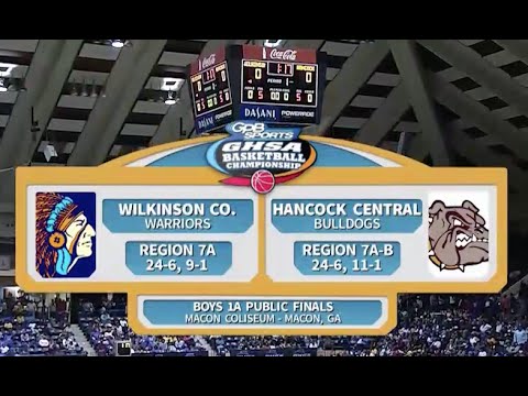 GHSA 1A Public Boys Final: Wilkinson County vs. Hancock Central - March 3, 2016