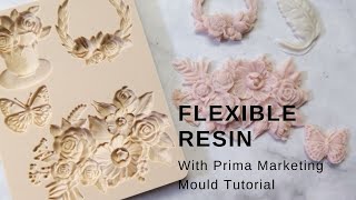 Using Resin With Prima Marketing Mould Flexible Result