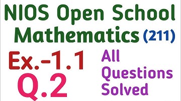Q.2 Ex 1.1, NIOS 10th mathematics Chapter 1, Number System, for, NIOS 10th Exam 2022