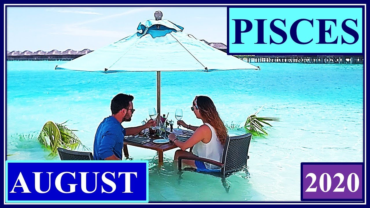 Pisces August 2020