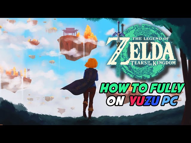 The Legend of Zelda: Tears of the Kingdom launched on Yuzu and