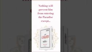 Nothing will prevent him from entering the Paradise except death. #adhkaar #الاذكار