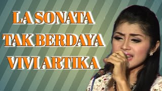 Tak Berdaya Vivi Artika LA SONATA
