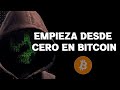 EMPIEZA EN BITCOIN (NIVEL BÁSICO)