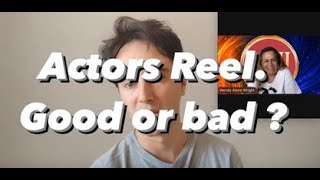 Talent Manager tells truth abut actor&#39;s reel. Is it good or bad? Watch to find out!
