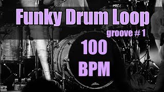 Funky Drum Loop 100 BPM - Groove #1 - Jam and Practice now! - backing track