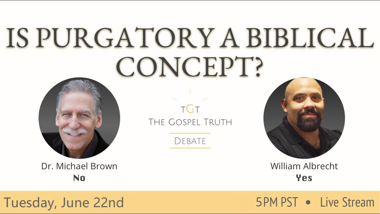 Dr. Michael Brown Vs William Albrecht: Is Purgatory a Biblical Concept? EP 193