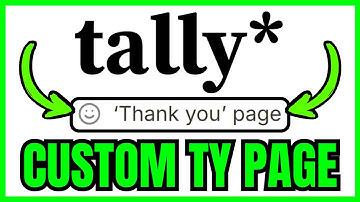How To ADD A Custom Thank You Page In Tally.so (QUICK & EASY) 2025