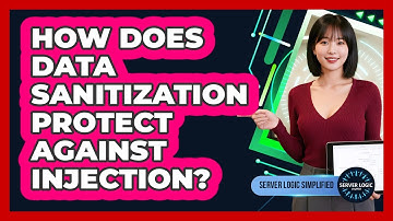 How Does Data Sanitization Protect Against Injection?