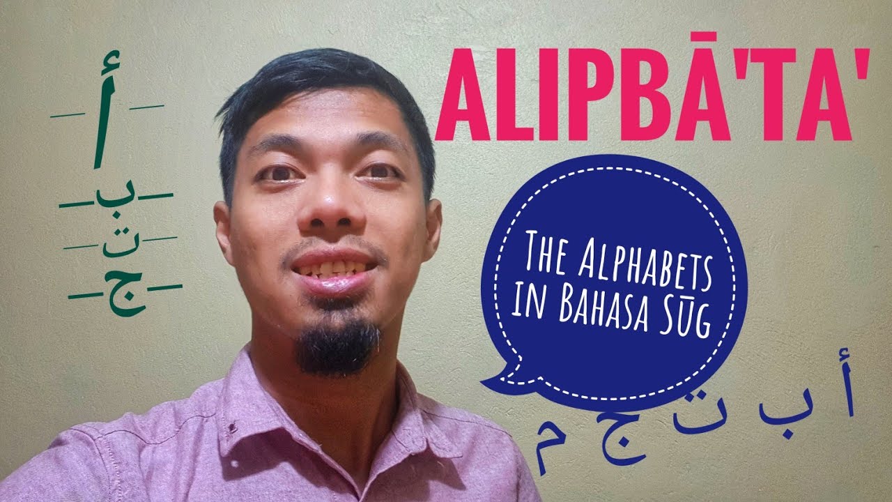 Alipbā'ta' : The letters in Bahasa Sūg (Sinūg Version) | Tausug 101 ...