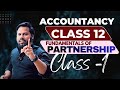 Class 12 Accountancy START 🔥 | Partnership Fundamentals Chapter 1 Basics Explained | EduNex