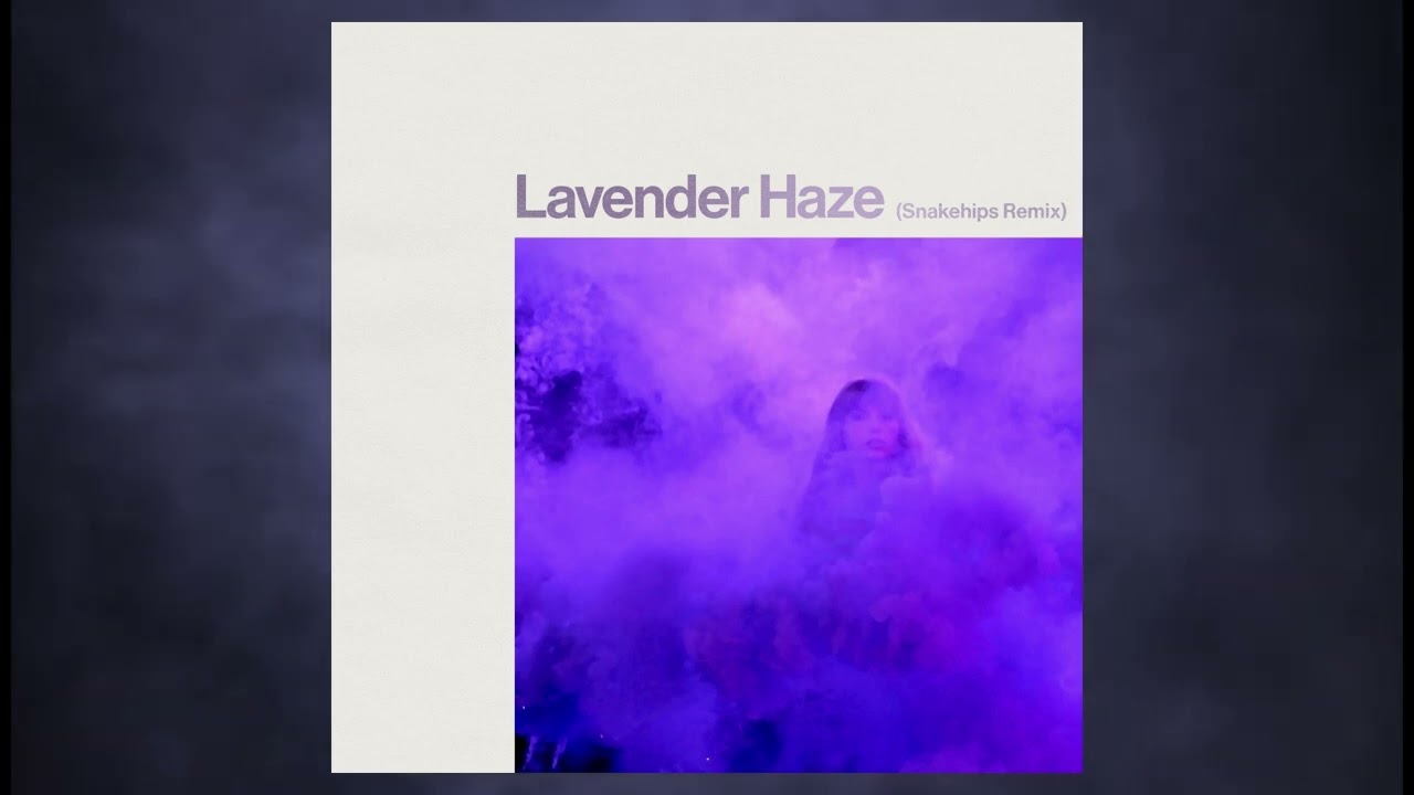 ⁣Taylor Swift - Lavender Haze (Snakehips Remix)