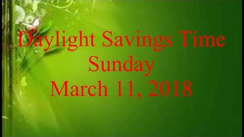 Daylight Savings Time 3/11/2018