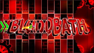 Bloodbath 100% by Riot & More [Extreme Demon] - Geometry dash