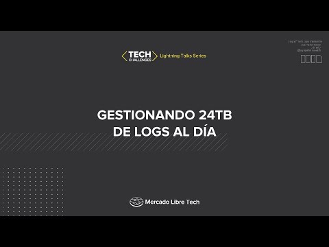 Gestionando 24Tb de logs al día - Juan Martín Pi | Argentina | Mercado Libre