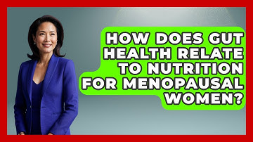 How Does Gut Health Relate to Nutrition for Menopausal Women? | Menopause Support Network News