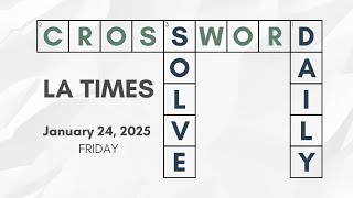 Clued In | Solving the LA Times Crossword | January 24, 2025