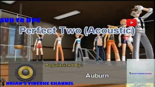Perfect Two (Acoustic Version) - Auburn (Karaoke)