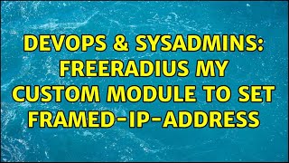 Famous DevOps & SysAdmins: Freeradius my custom module to set Framed-IP-Address Wealth