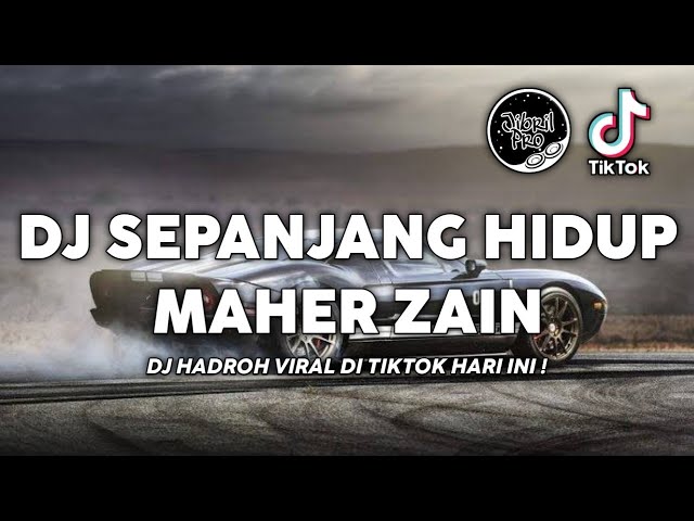 DJ SEPANJANG HIDUP BERSAMAMU - MAHER ZAIN TIKTOK VIRAL 2023 VERSI DANGDUT KOPLO ! Jibril Pro Version class=