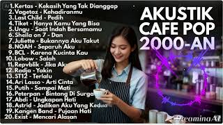 LAGU INDONESIA AKUSTIK 2000-AN | Band Pop Hits Teman Kerja, Santai \u0026 Nostalgia