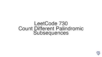 LeetCode 730: Count Different Palindromic Subsequences