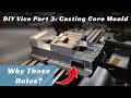 Home Built Vise Part 3: Making A Core Box for the Castings
