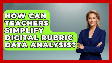How Can Teachers Simplify Digital Rubric Data Analysis? - Teacher Tech Toolbox