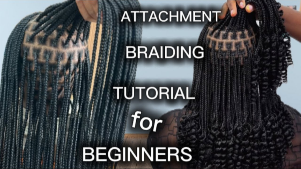 How To BRAID HAIR With Attachments for Beginners Step-by-step Tutorial ...