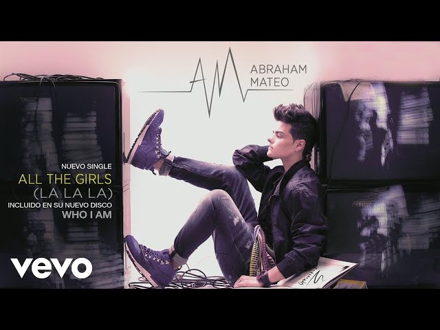 Abraham Mateo - All the Girls (La La La) (Audio) class=