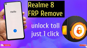 REALME 8  REMOVE PASSWORD FRP IN ONE CLICK BY UNLOCK TOOL