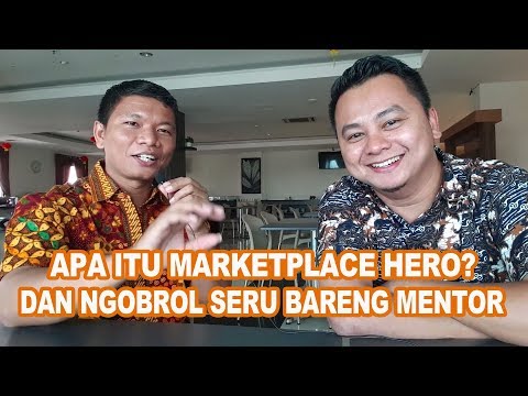 APA ITU MARKETPLACE HERO DAN NGOBROL SERU BARENG MENTOR 