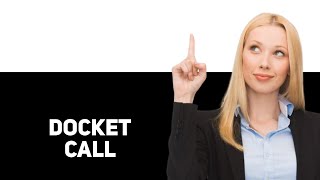 What Is A Docket Call In Court   2025