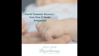 Postpartum recovery - Fourth Trimester
