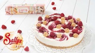 Giotto Kühlschranktorte mit Himbeeren  Ohne Backen / No Bake & Großes Gewinnspiel / Sallys Welt