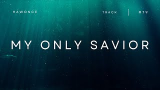 MY ONLY SAVIOR | Soothing Worship instrumental, Piano relaxing music, Cinematic music, Ambient sound by Hawonce Worship  92 views 4 weeks ago 10 minutes, 20 seconds