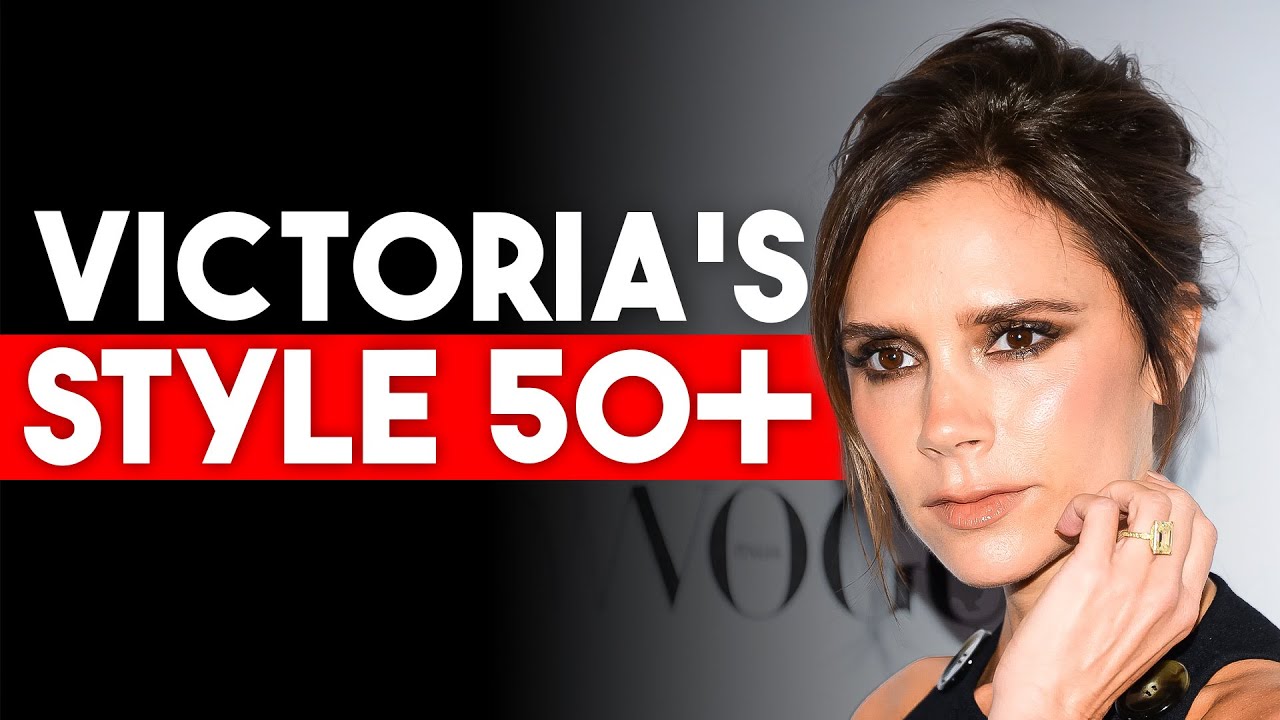 Victoria Beckham As A Style Icon And How Is She Redefining Fashion In 50s