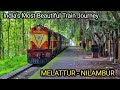 Melattur  nilambur train journey       