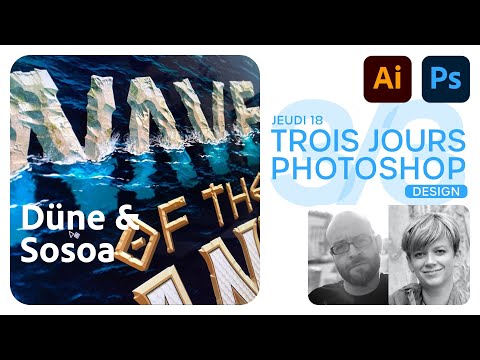 Trois Jours Photoshop J3 | Graphisme dans Photoshop avec Düne et Sosoa | Adobe France