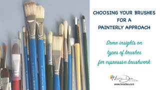 Choosing your Brushes for a Painterly/Loose Approach - Expressive Brushwork