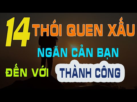 Video: Những Thói Quen Nào Ngăn Cản Thành Công