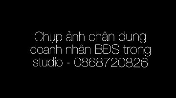 Chụp ảnh chân dung DOANH NHÂN thành công để xây dựng thương hiệu cá nhân | 0868720826