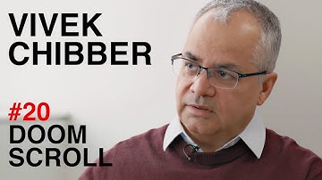 Vivek Chibber: How the Left Got Lost | Doomscroll