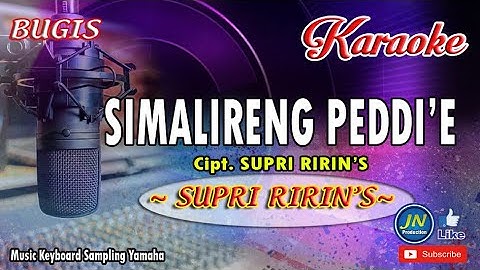 Simalireng Peddie_Bugis Karaoke Tanpa Vocal+Lirik Cipt. Supri Ririns